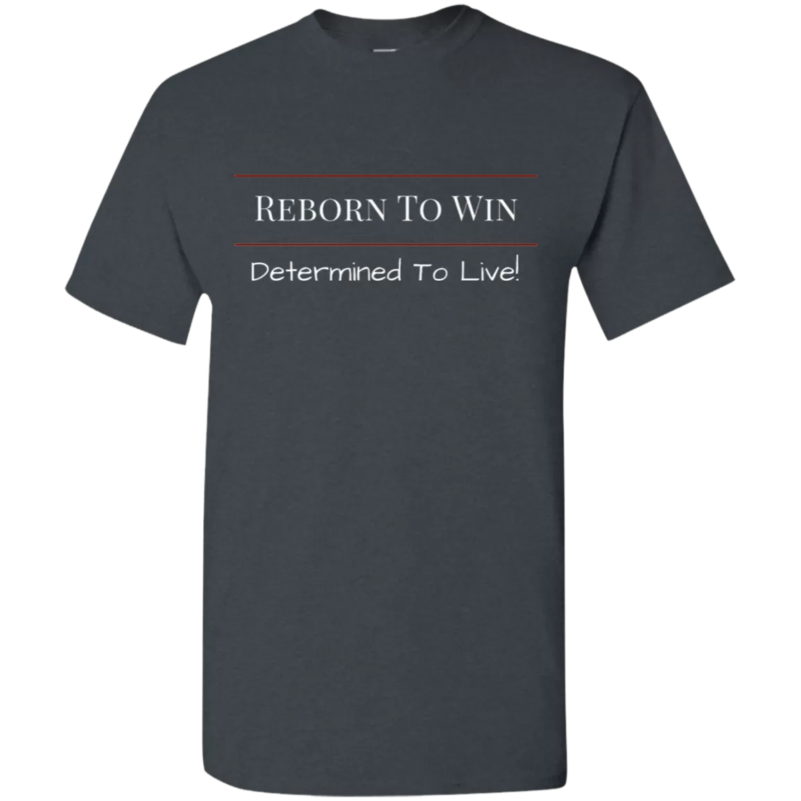 Reborn To Win T-Shirt