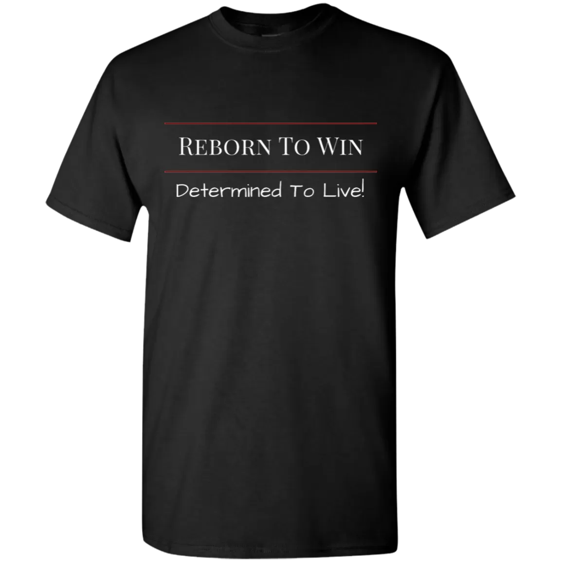 Reborn To Win T-Shirt